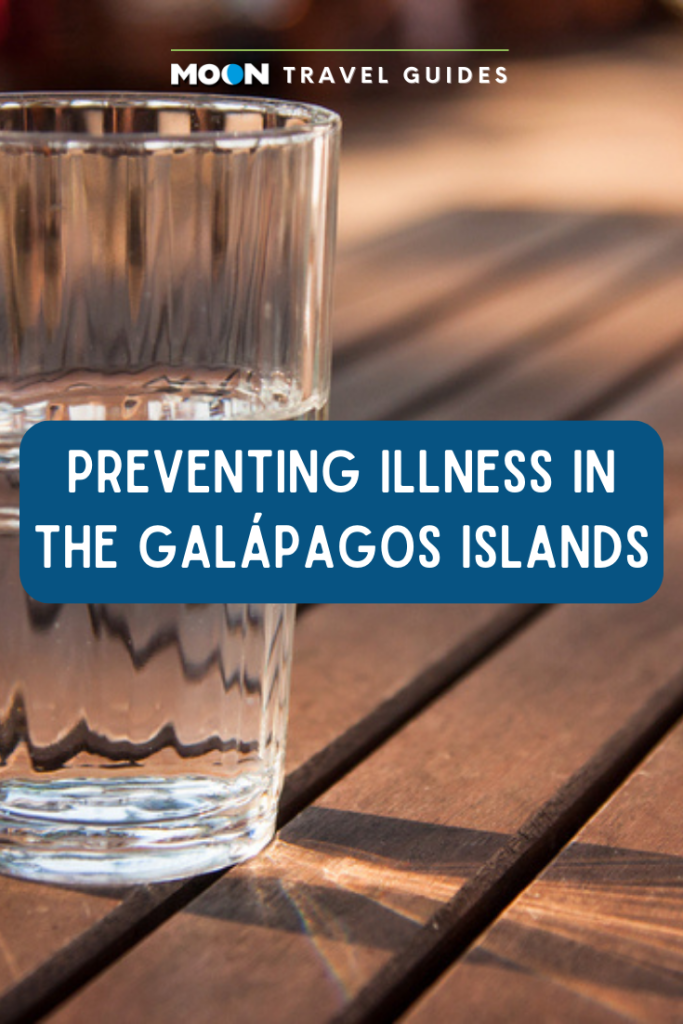 Picture of glass of water with text reading Preventing Illness in the Galapagos Islands