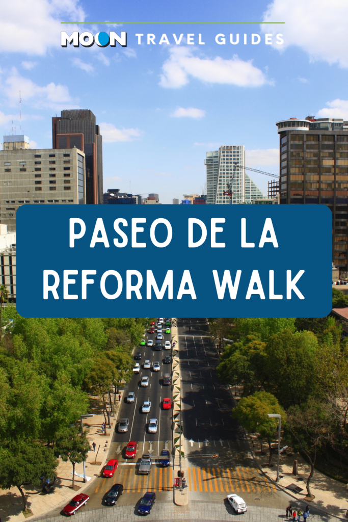 Image of leafy city boulevard with text Paseo de La Reforma Walk