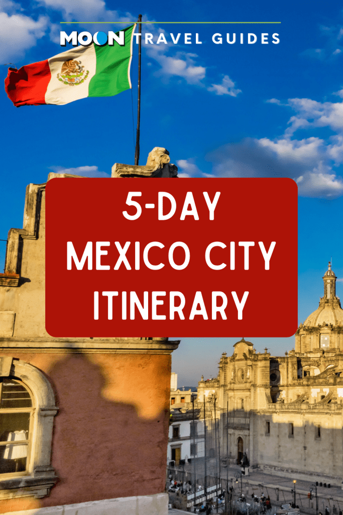 Image of grand buildings and Mexican flag with text reading Five Day Mexico City Itinerary