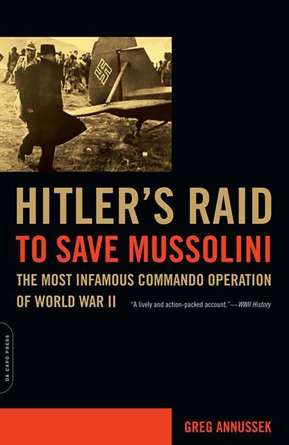 Hitler's Raid to Save Mussolini