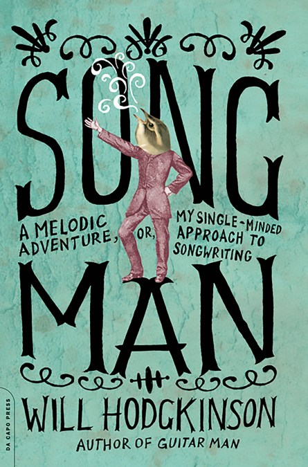 Song Man by Will Hodgkinson | Hachette Book Group