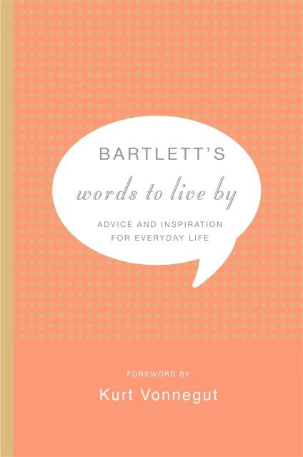 Bartlett's Words to Live By