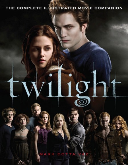 Twilight: The Complete Illustrated Movie Companion by Mark Cotta Vaz ...