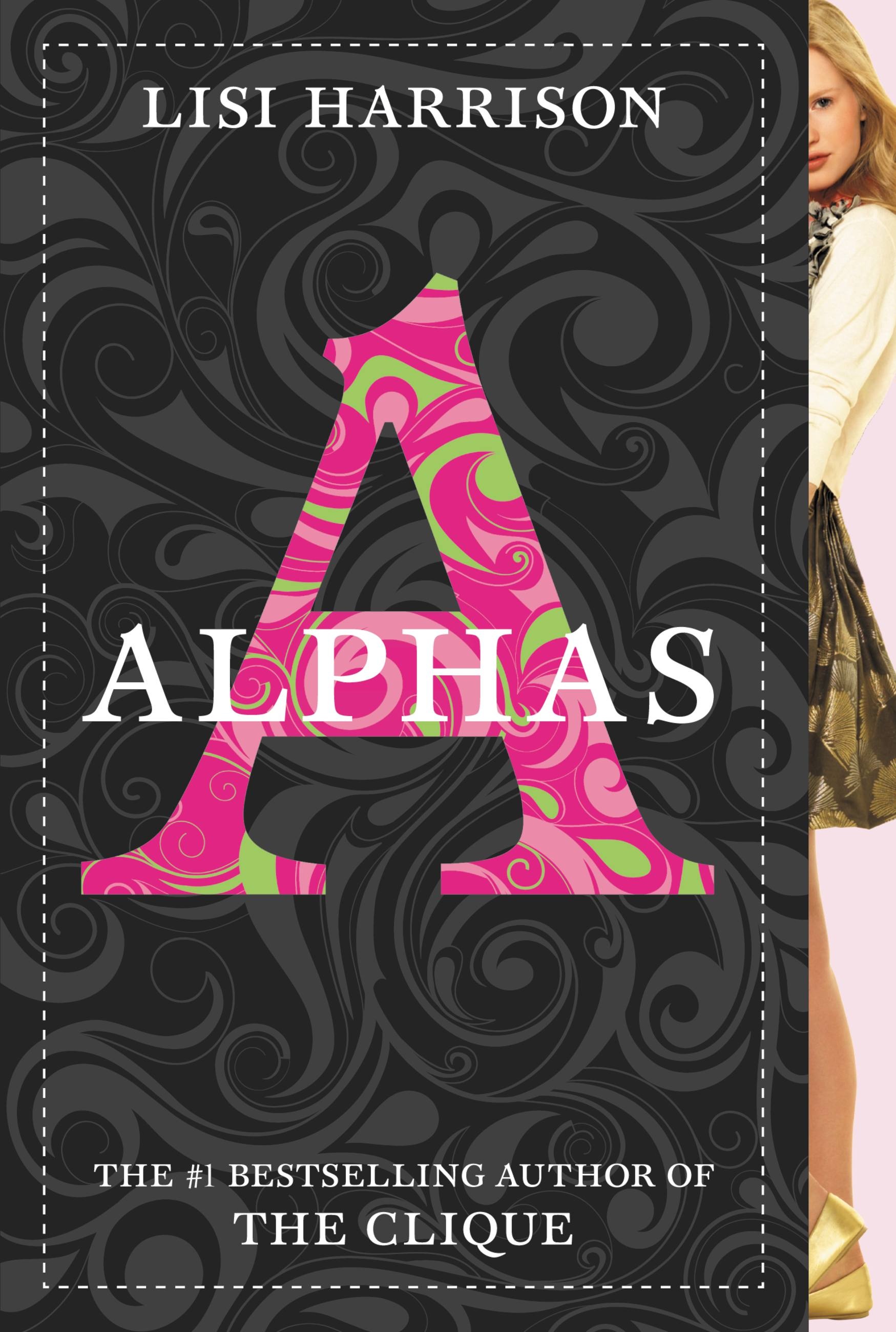 Alphas 1 By Lisi Harrison Hachette Book Group Alphas 1 By Lisi Harrison Hachette Book Group