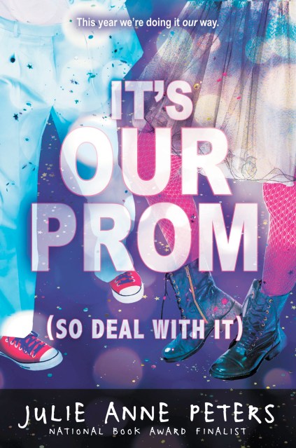 It's Our Prom (So Deal With It)