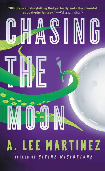 Chasing the Moon by A. Lee Martinez | Hachette Book Group