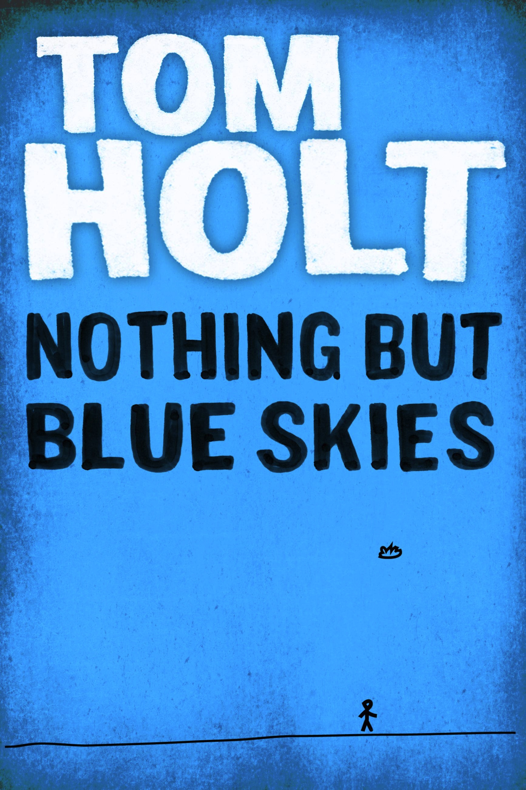 Holt　by　Nothing　Tom　Book　Blue　But　Hachette　Skies　Group