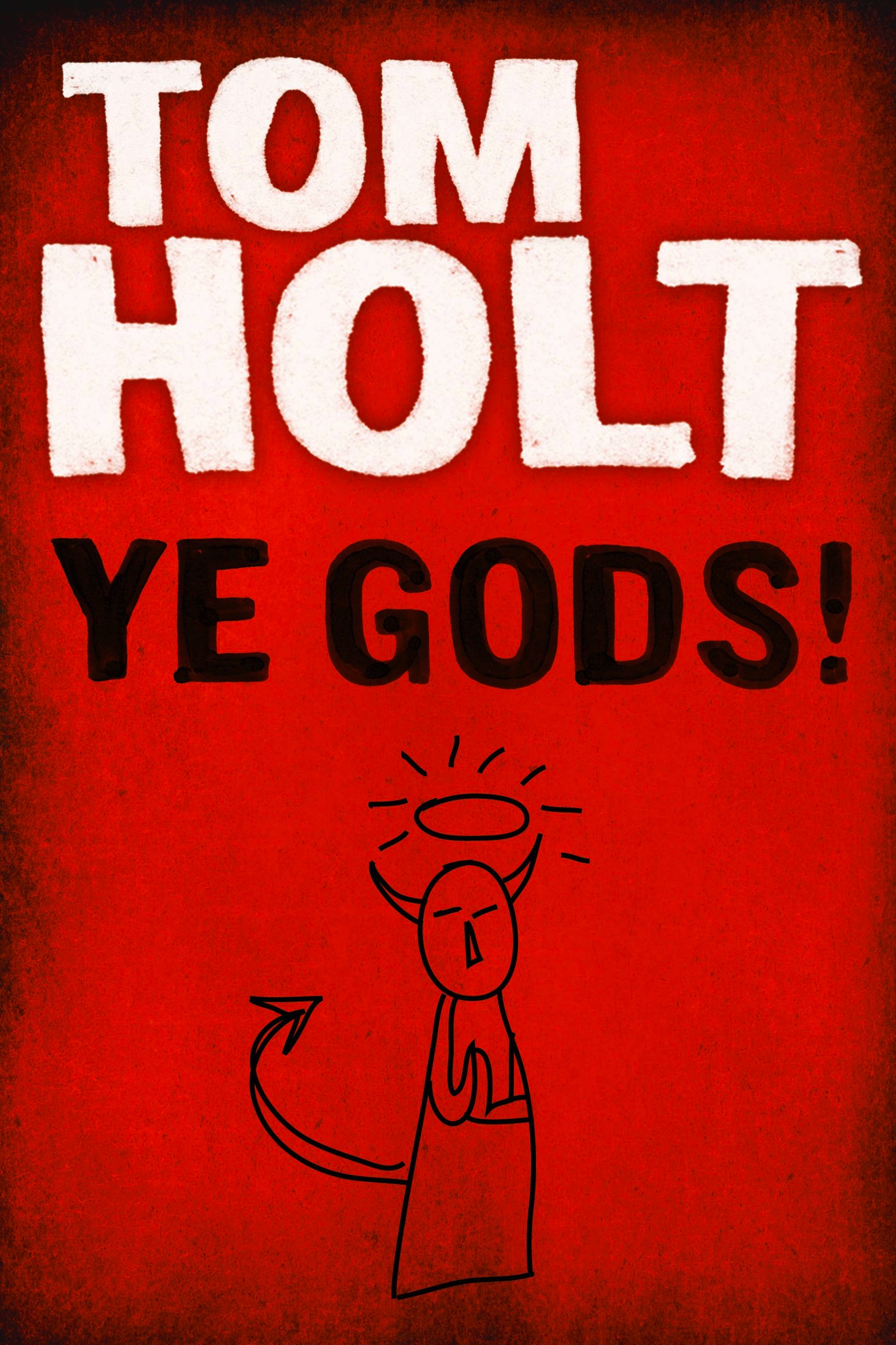 Ye Gods! by Tom Holt Hachette Book Group