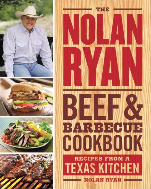 The Nolan Ryan Beef & Barbecue Cookbook
