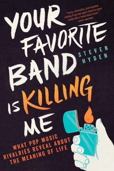 Your Favorite Band Is Killing Me Hachette Book Group