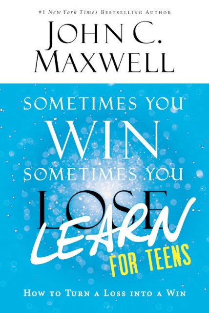 Sometimes You Win--Sometimes You Learn for Teens
