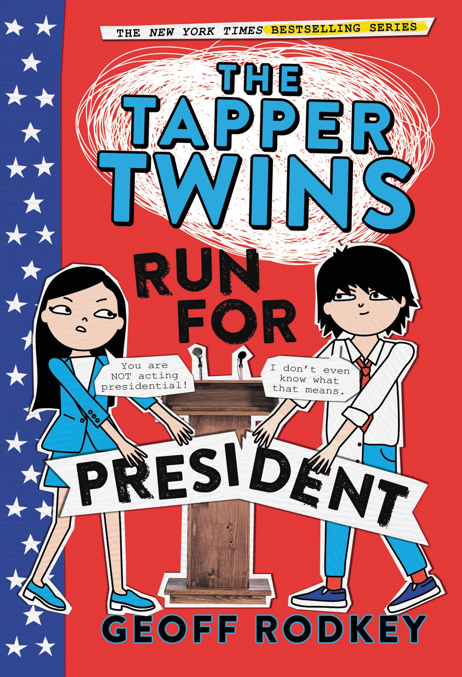 The Tapper Twins Run for President by Geoff Rodkey | Hachette Book Group