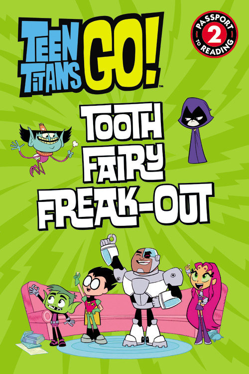 Teen Titans Go Tm Tooth Fairy Freak Out By Jennifer Fox Hachette Book Group Teen Titans Go Tm Tooth Fairy Freak Out By Jennifer Fox Hachette Book Group