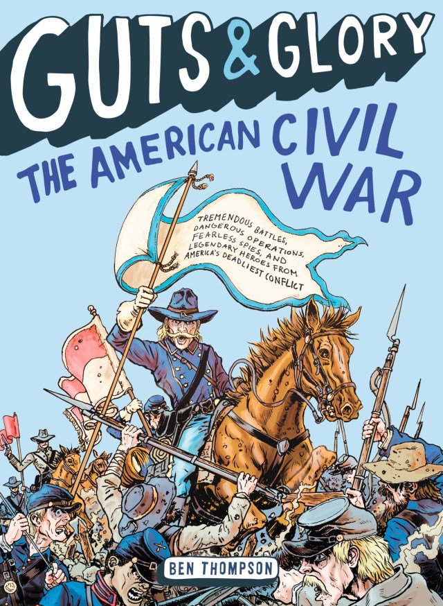 Guts & Glory: The American Civil War by Ben Thompson