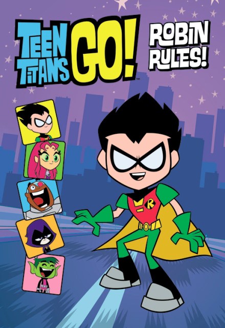Teen Titans Go! (TM):  Robin Rules!