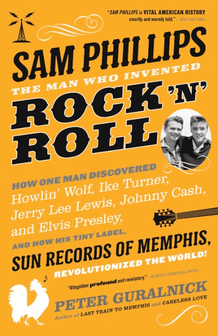 Sam Phillips The Man Who Invented Rock n Roll Epub-Ebook
