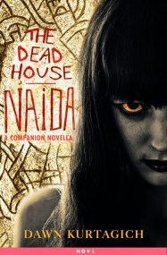 The Dead House: Naida