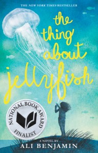 The Thing About Jellyfish  (National Book Award Finalist)