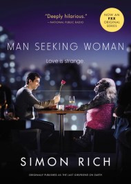 Man Seeking Woman (originally published as The Last Girlfriend on Earth)
