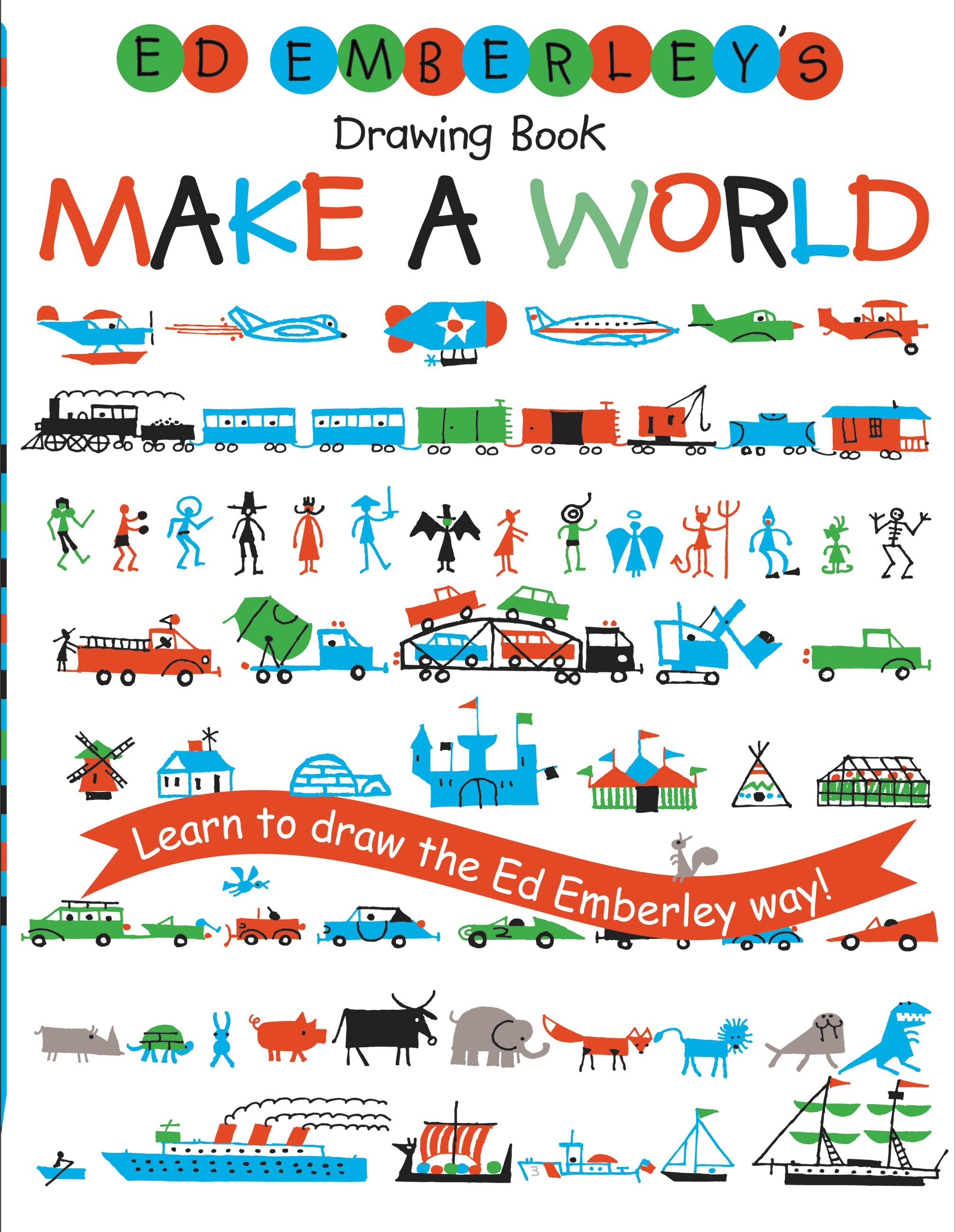 Ed Emberley's Drawing Book: Make a World by Ed Emberley