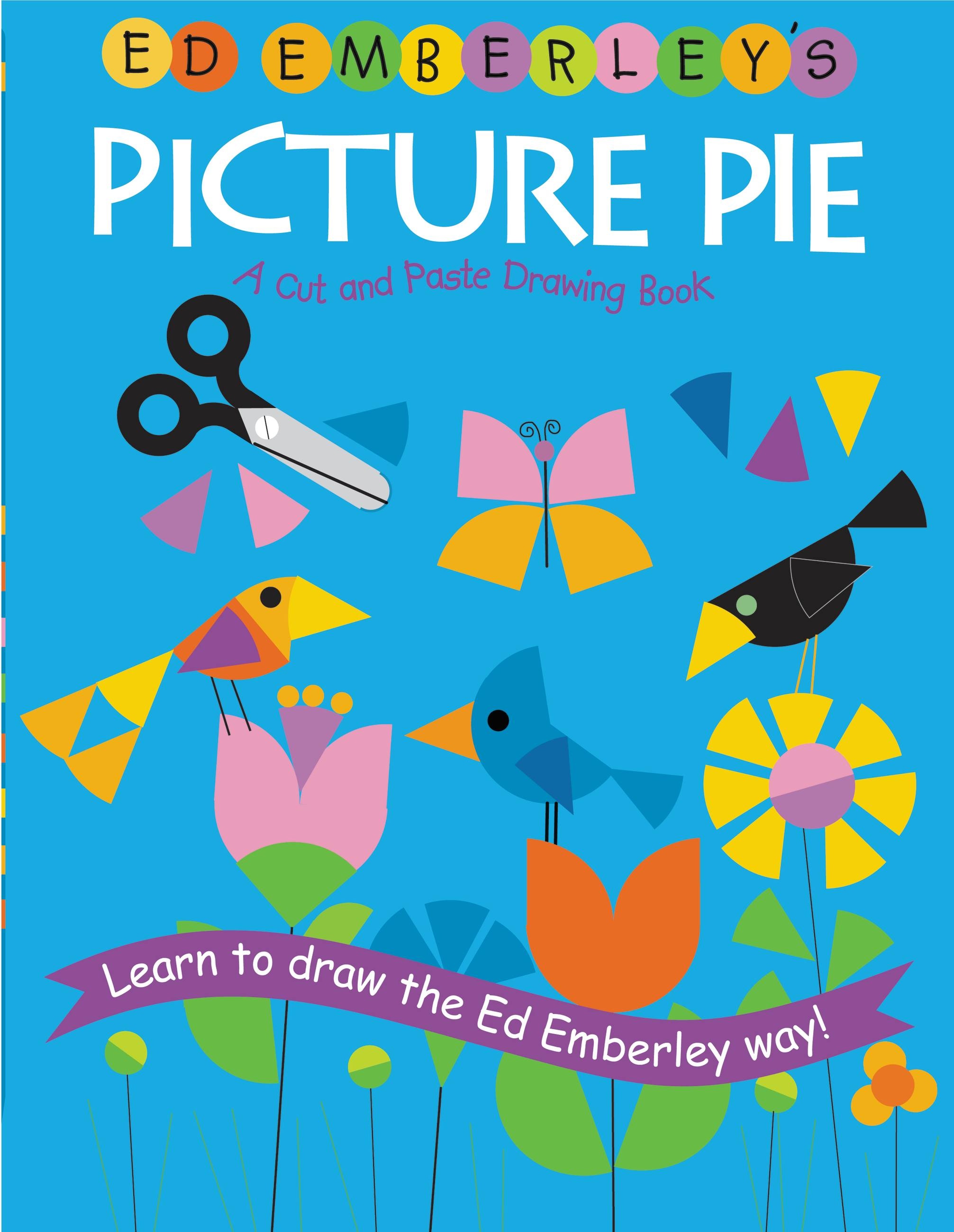 Ed Emberley's Picture Pie by Ed Emberley | Hachette Book Group