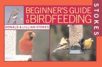 Stokes Beginner's Guide to Bird Feeding