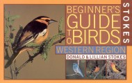 Stokes Beginner's Guide to Birds