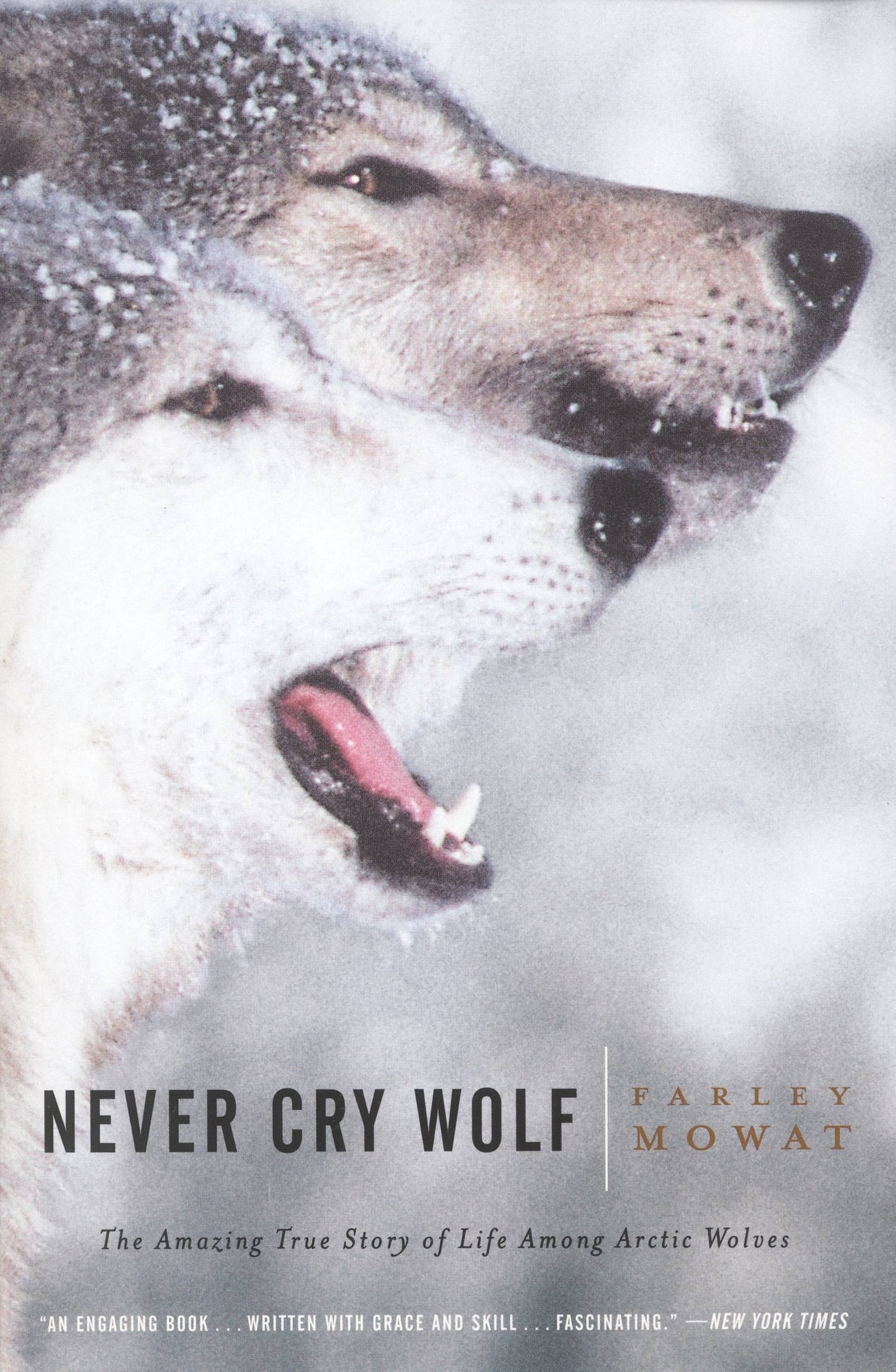 Never Cry Wolf by Farley Mowat | Hachette Book Group