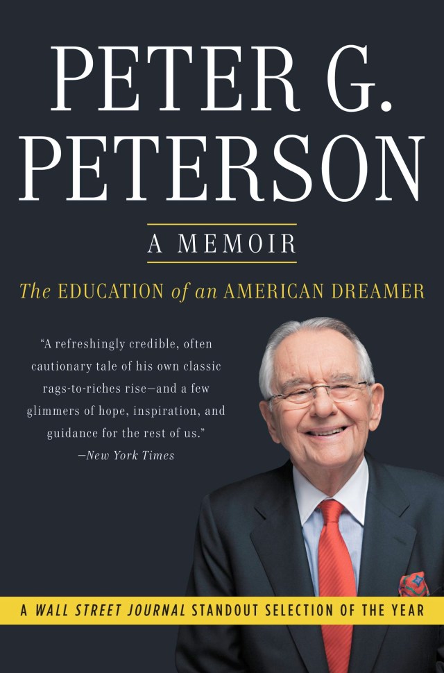 The Education of an American Dreamer by Peter G. Peterson