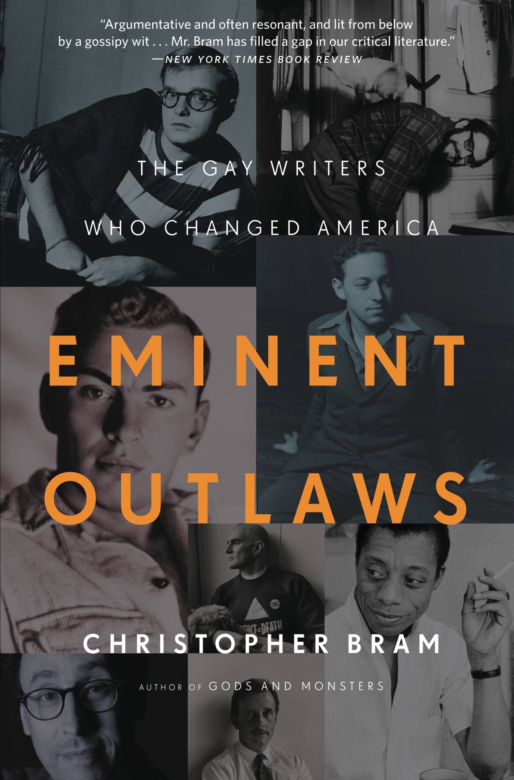 Eminent Outlaws by Christopher Bram Hachette Book Group