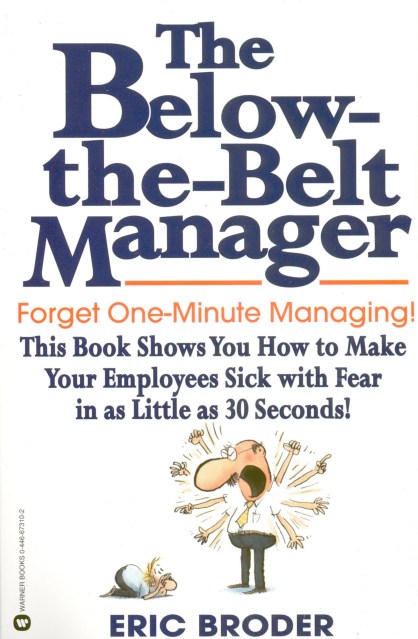 The Below-the-Belt Manager