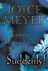 Expect a Move of God in Your Life...Suddenly!