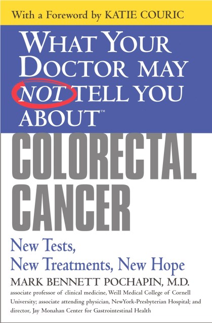 What Your Doctor May Not Tell You About(TM) Colorectal Cancer