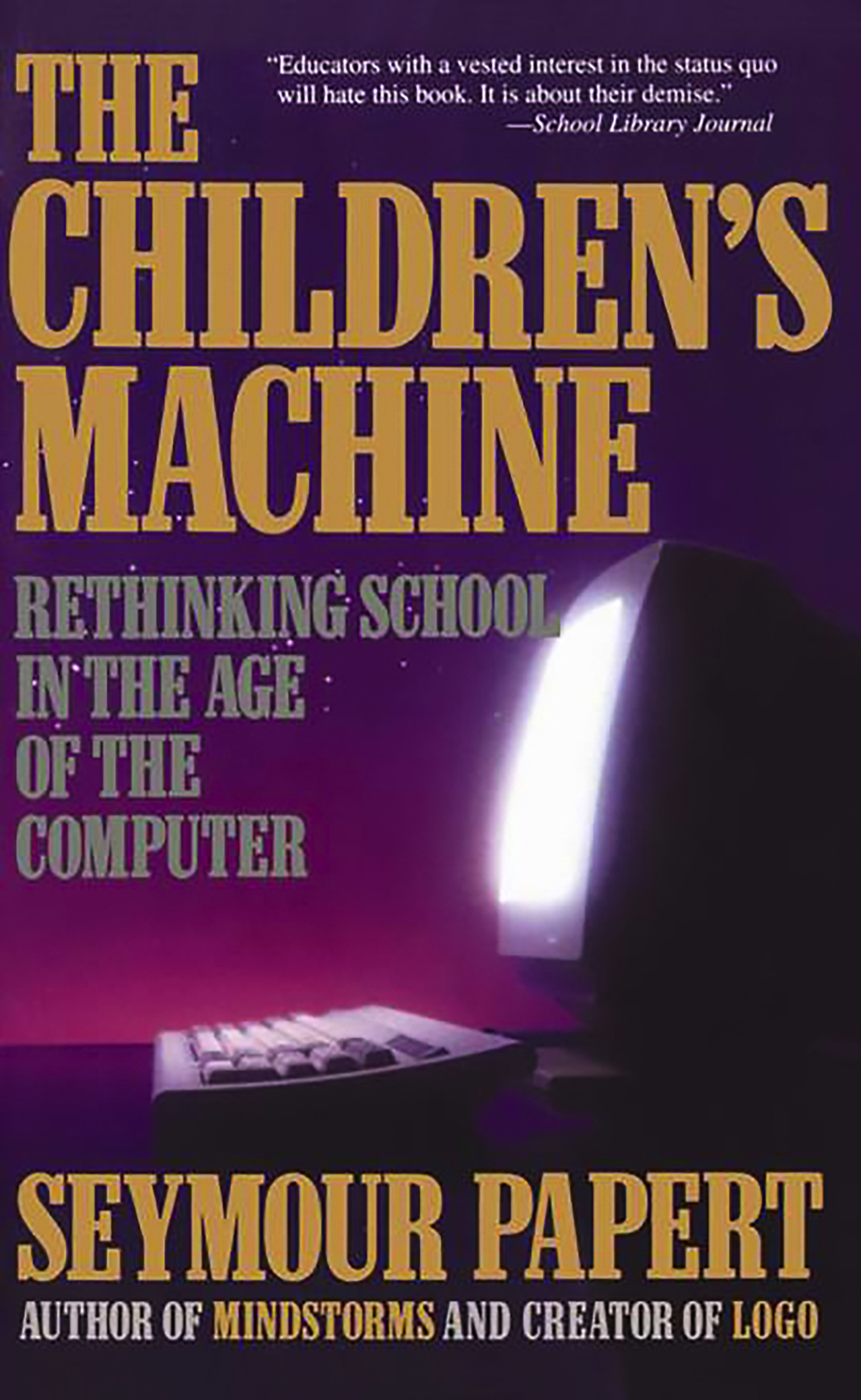The Children's Machine by Seymour A. Papert | Hachette Book Group