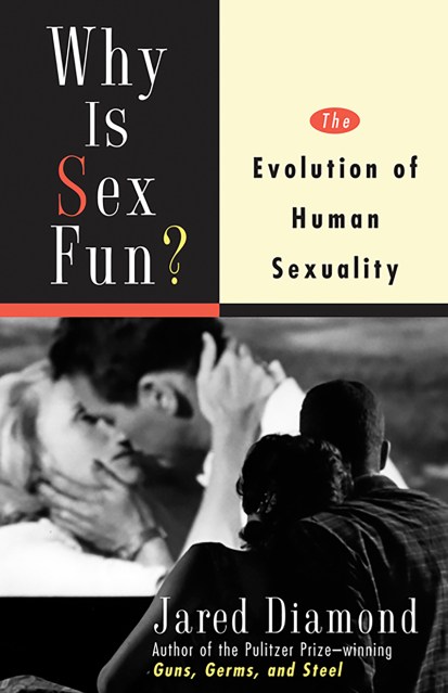 Why Is Sex Fun?