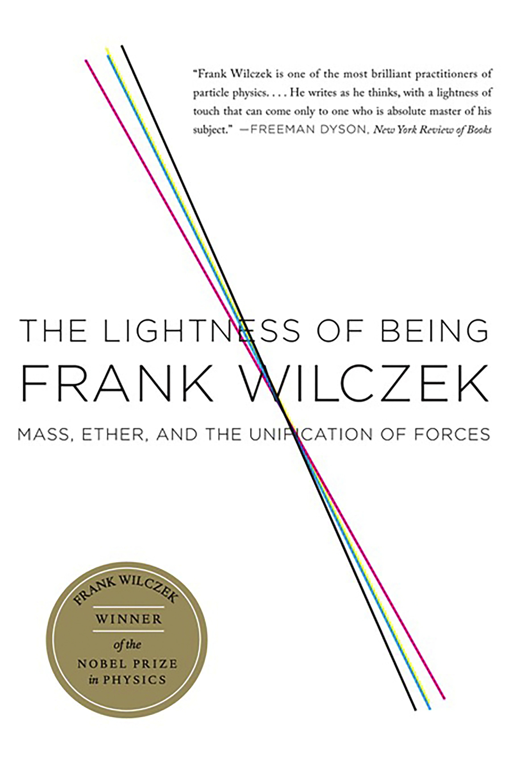 The Lightness of Being by Frank Wilczek Hachette Book Group