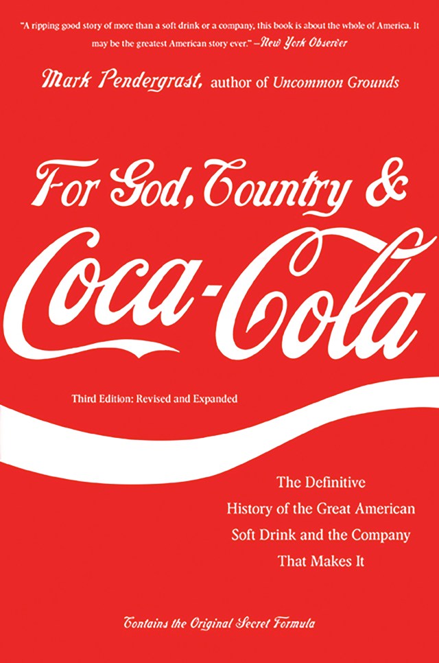 For God, Country, and Coca-Cola by Mark Pendergrast