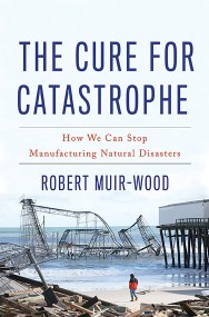 The Cure for Catastrophe