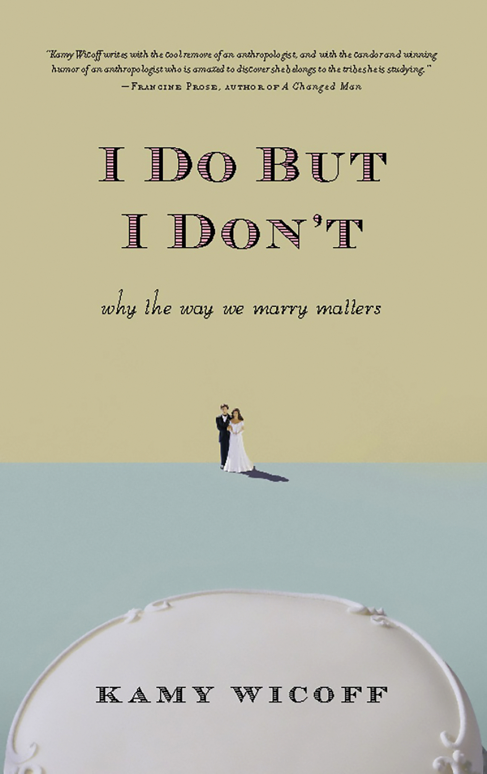 I Do But I Dont by Kamy Wicoff Hachette Book Group
