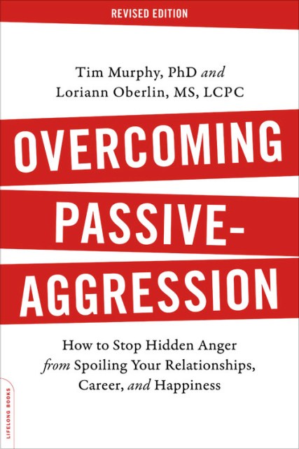 Tim　Book　Group　Overcoming　Hachette　Edition　Murphy,　Passive-Aggression,　PhD　Revised　by