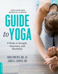 The Harvard Medical School Guide to Yoga
