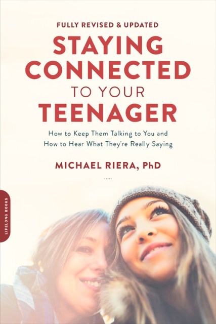 Staying Connected to Your Teenager, Revised Edition