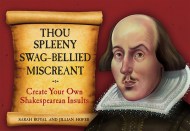 Thou Spleeny Swag-Bellied Miscreant