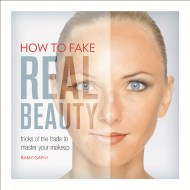 How to Fake Real Beauty
