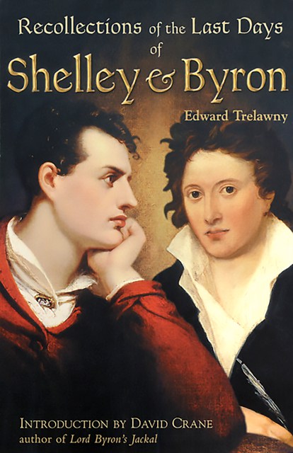 The Recollections of the Last Days of Shelley and Byron