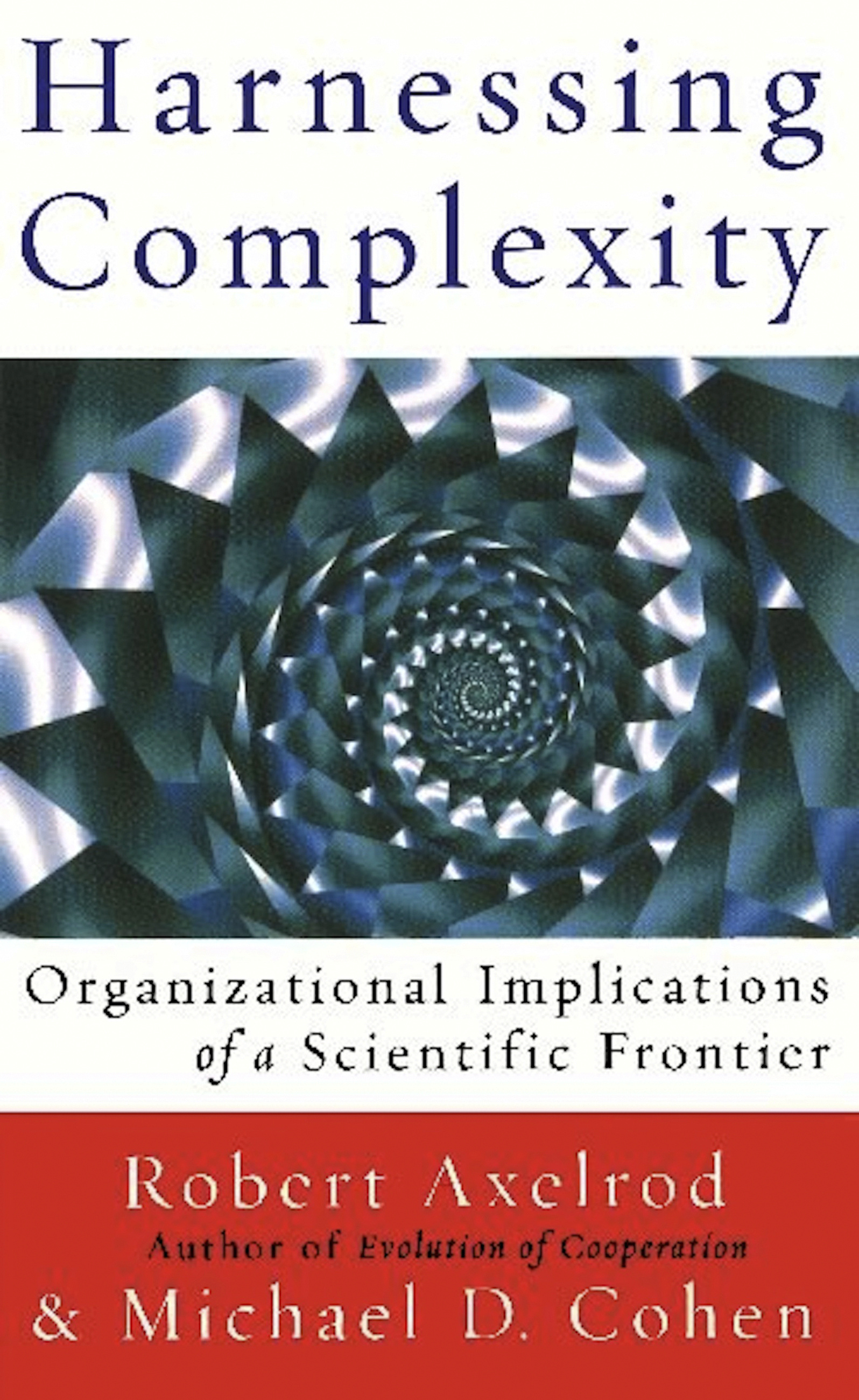 Harnessing Complexity by Robert Axelrod | Hachette Book Group