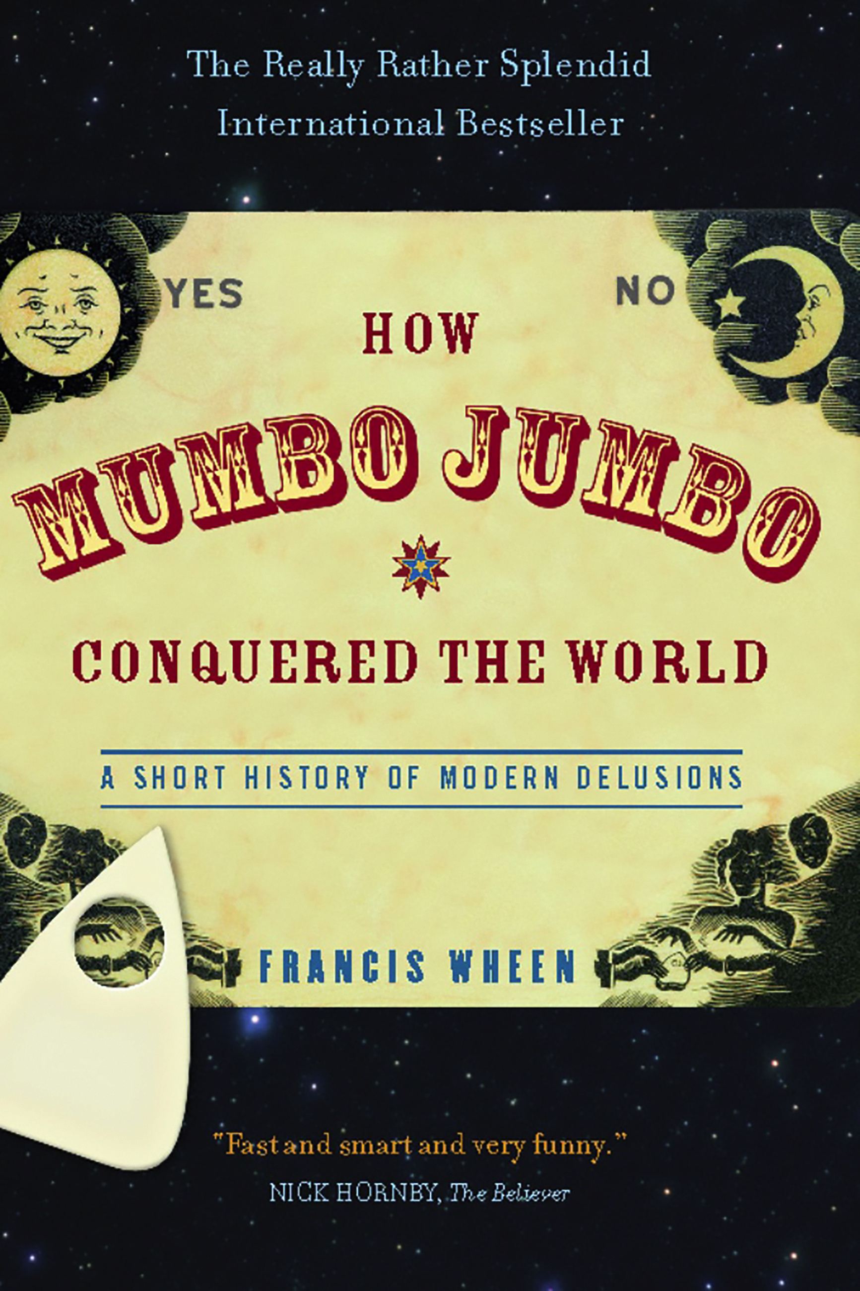 How Mumbo-Jumbo Conquered the World by Francis Wheen | Hachette Book Group