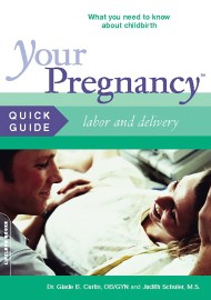 Your Pregnancy Quick Guide: Labor and Delivery