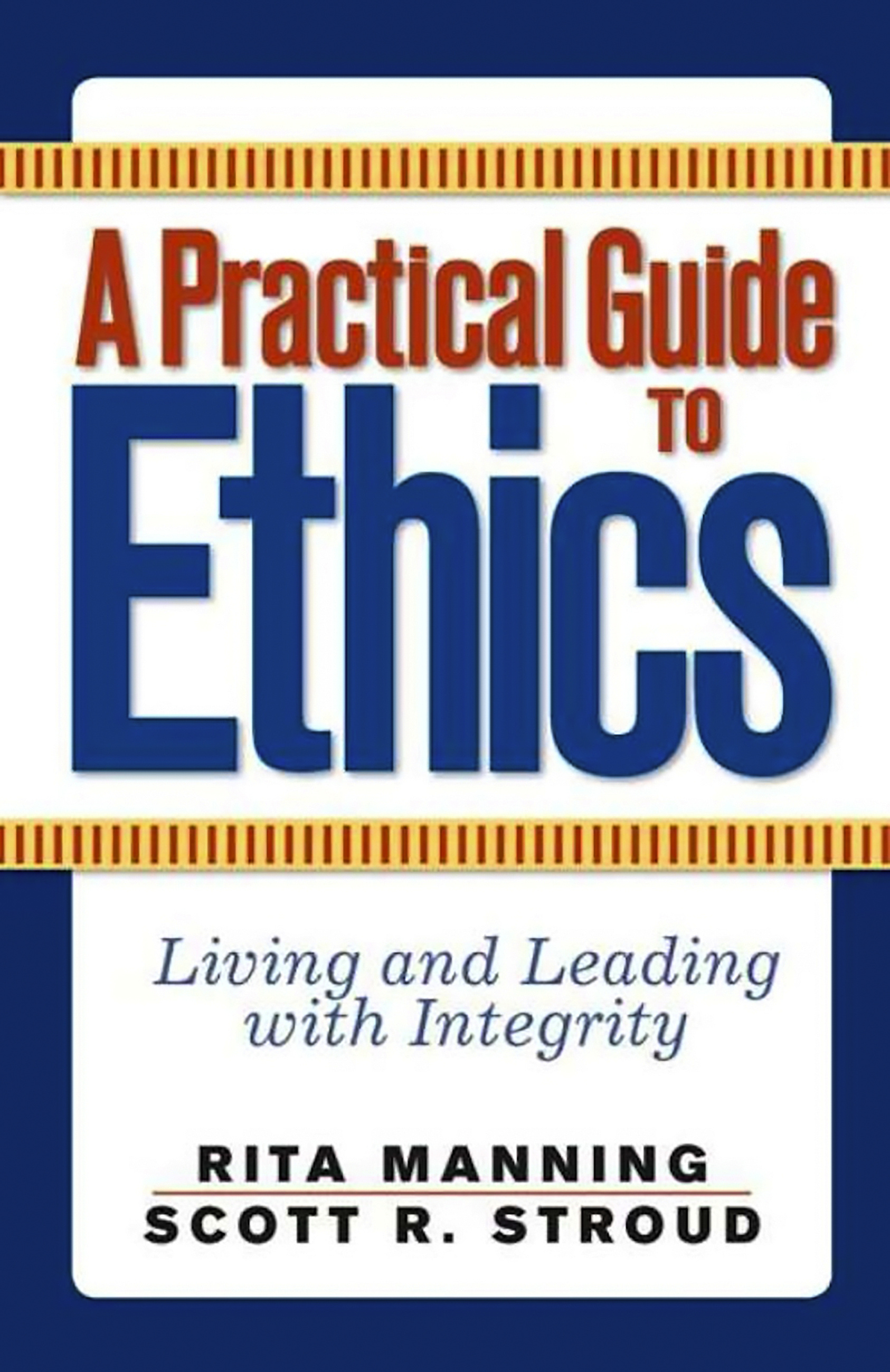 A Practical Guide To Ethics - 