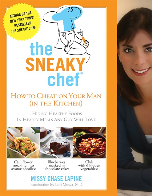 The Sneaky Chef: How to Cheat on Your Man (In the Kitchen!)